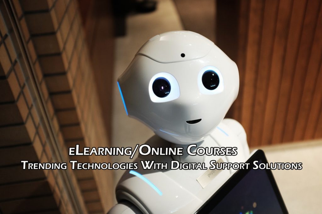 Trending Technologies With Digital Support Solutions for Online Courses