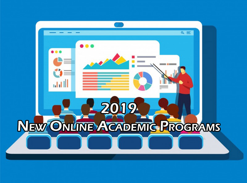 New Online Academic Programs 2019