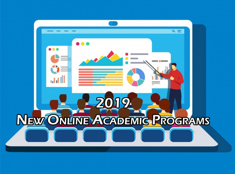 2019 New Online Academic Programs