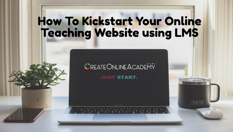 How To Kickstart Your Online Teaching Website using LMS